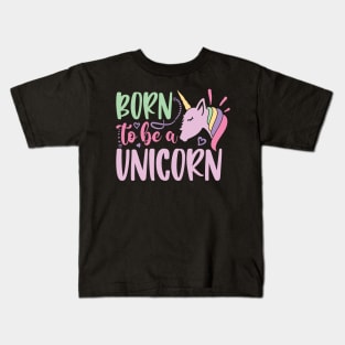 born to be a unicorn Kids T-Shirt